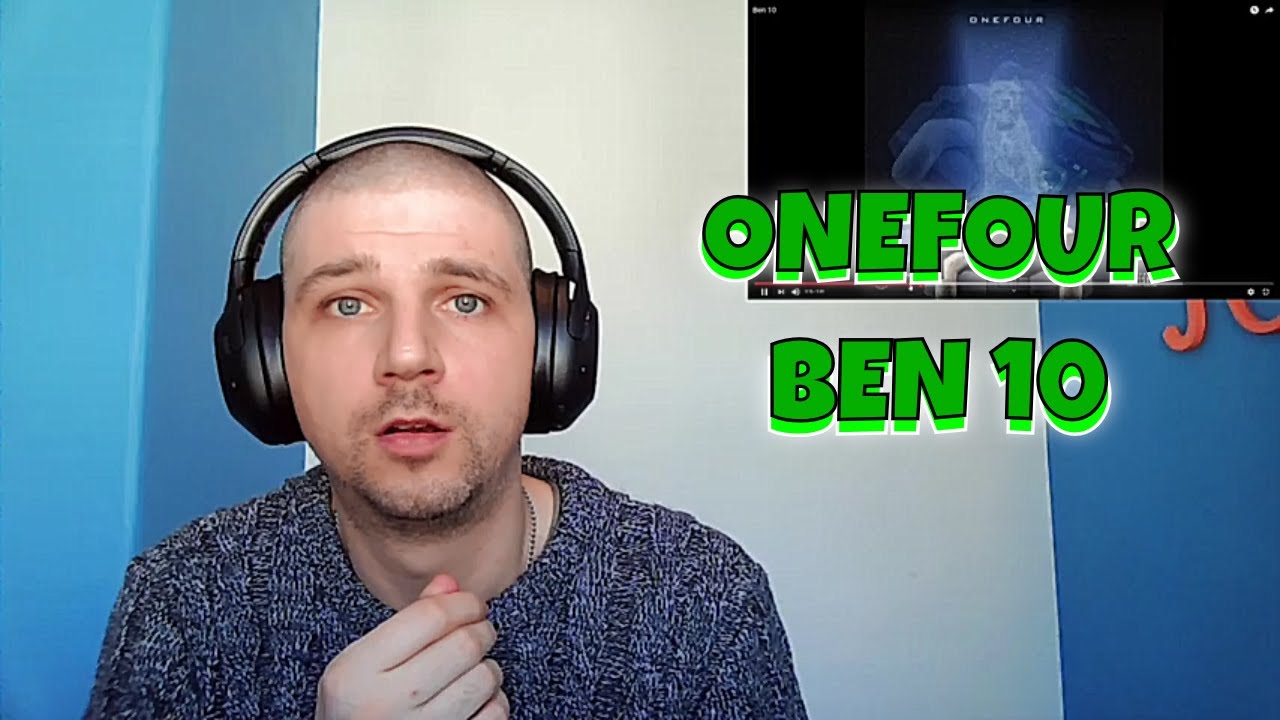 ONEFOUR - BEN 10 - REQUEST - REACTION / BREAKDOWN