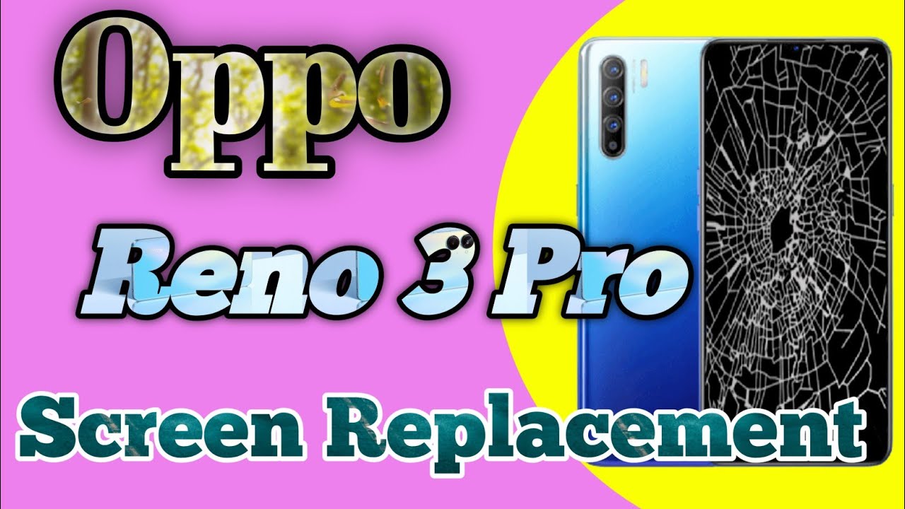 Oppo Reno 3 Pro Display Replacement / Screen Replacement/ Screen Broken Change 💯👍👍👍% Solution 💪💪💪...