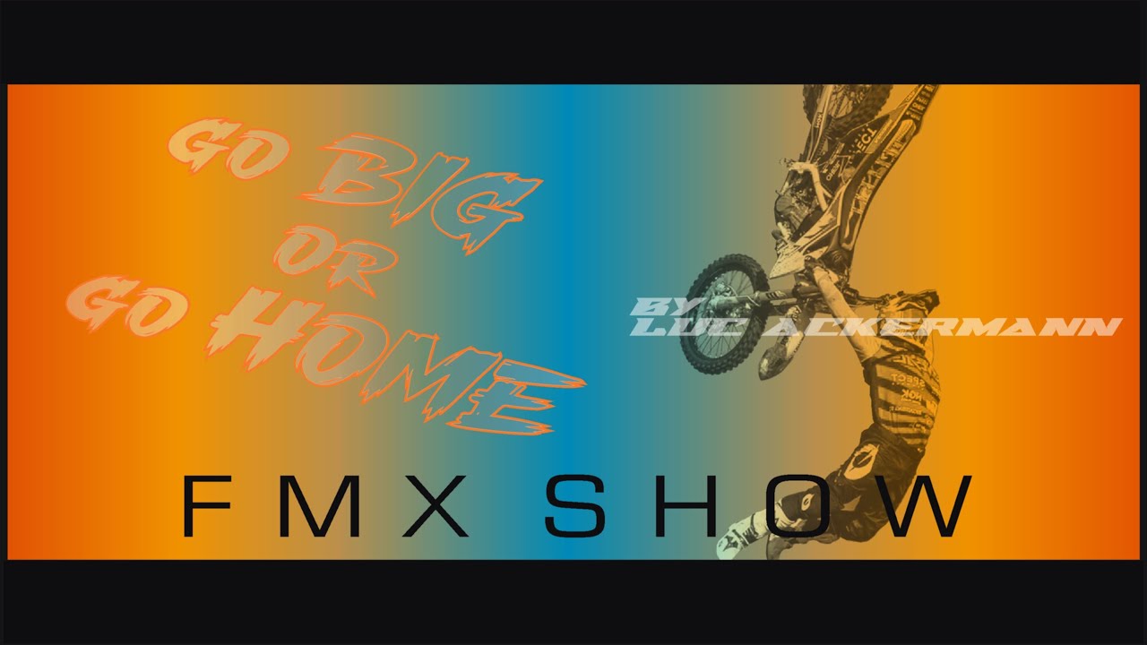 Go BIG or go HOME FMX-Show by Luc Ackermann in Chemnitz 2025 und ich war Live dabei!