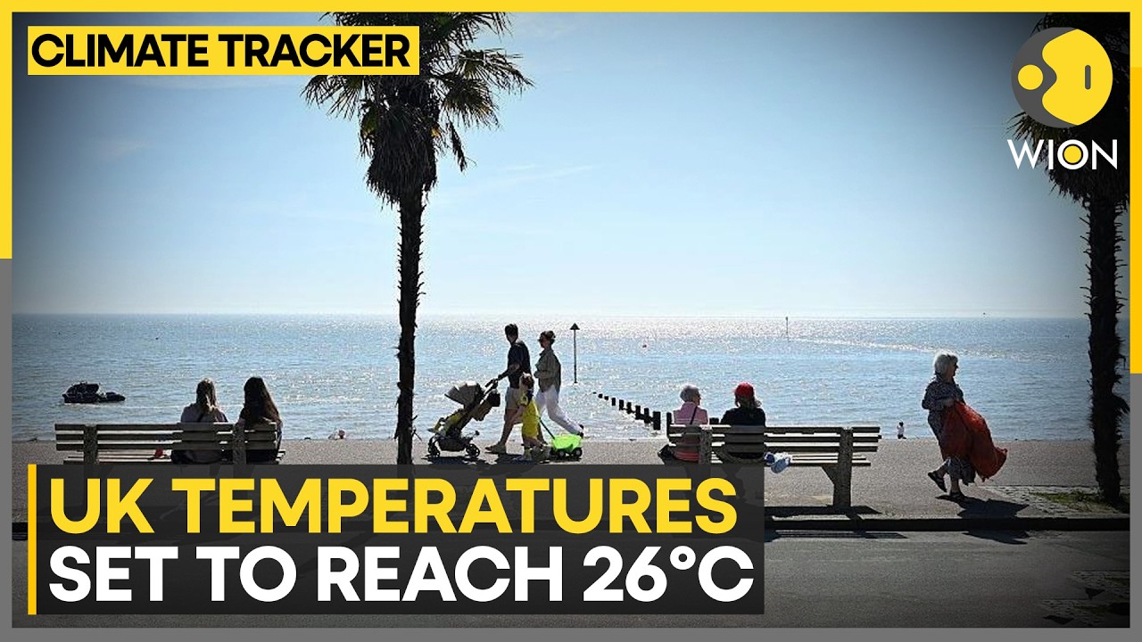 UK Braces For Summer Surge As Temperatures Near 26&deg;C | WION Climate Tracker