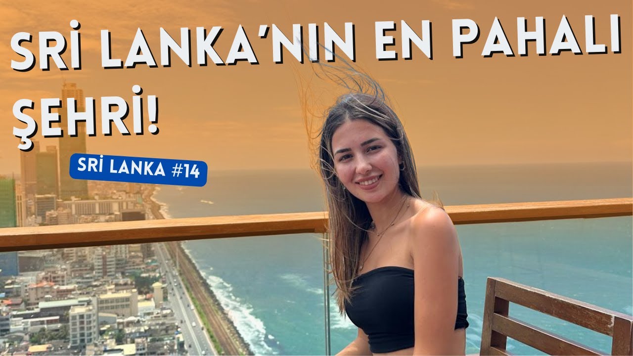 Biraz da Başkent Kolombo'yu Görelim! | Sri Lanka #14