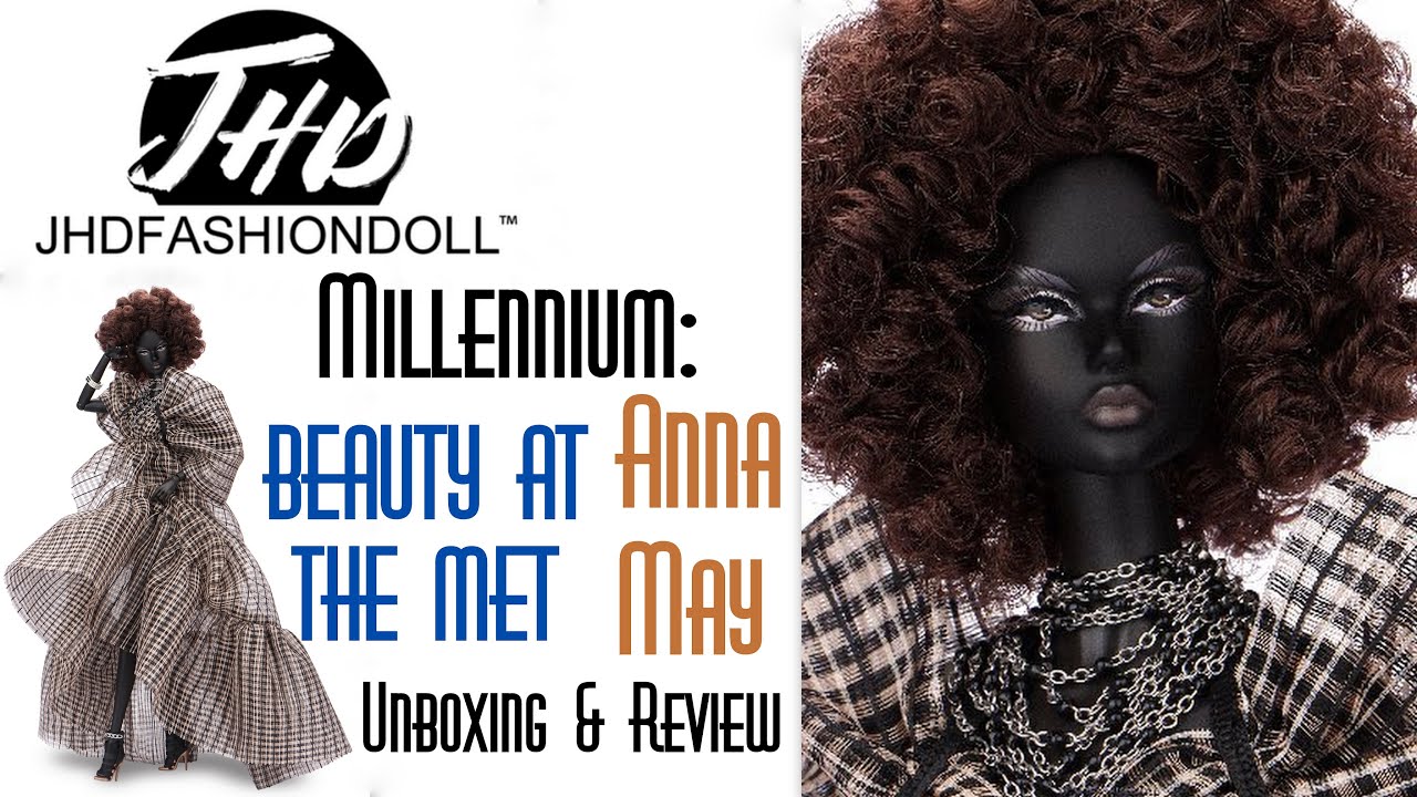 🖼️ MILLENNIUM BEAUTY AT THE MET ANNA MAY 🎨 JHD FASHION DOLL MIZI 👑 ECW 🌎 UNBOXING & REVIEW