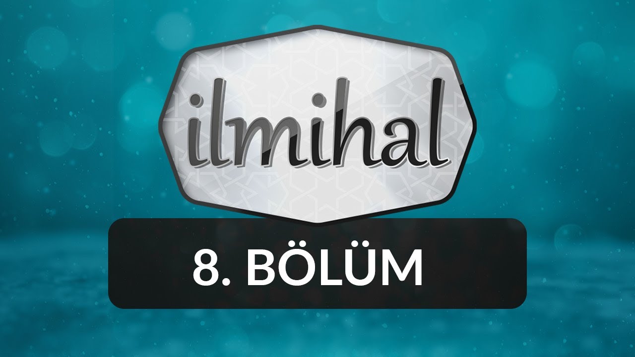 Dini Hükümler ve Kavramları (2) - İlmihal 8.Bölüm
