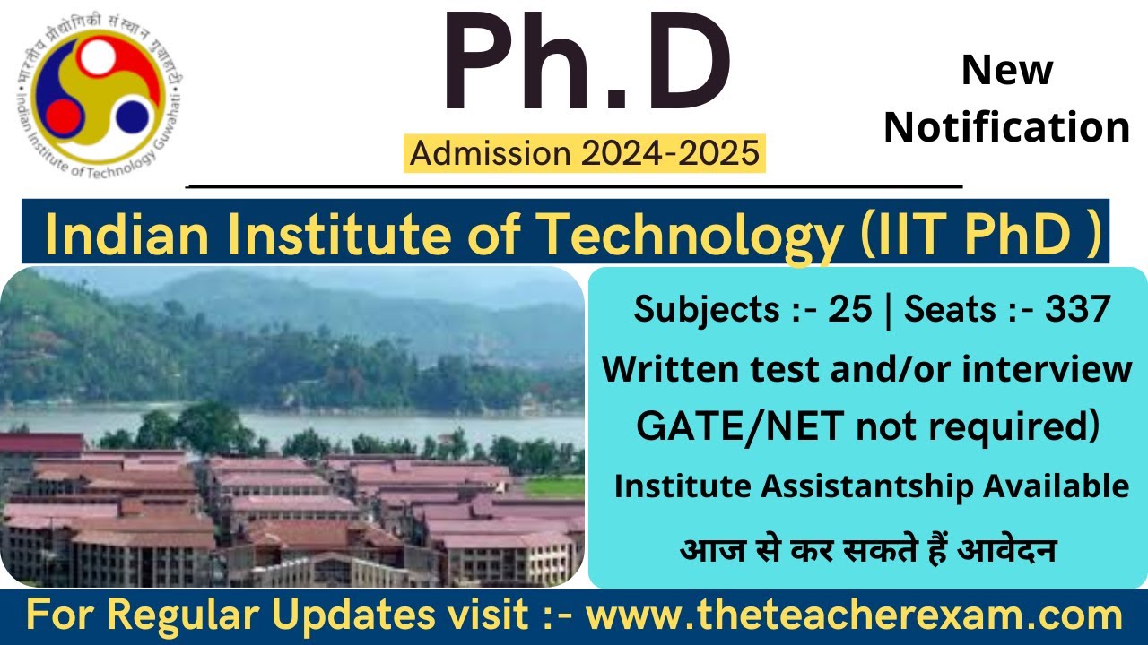 IIT phd admission 2024- 25 without GATE | Seats: 337 | phd entrance exam 2024 @theteacherexam