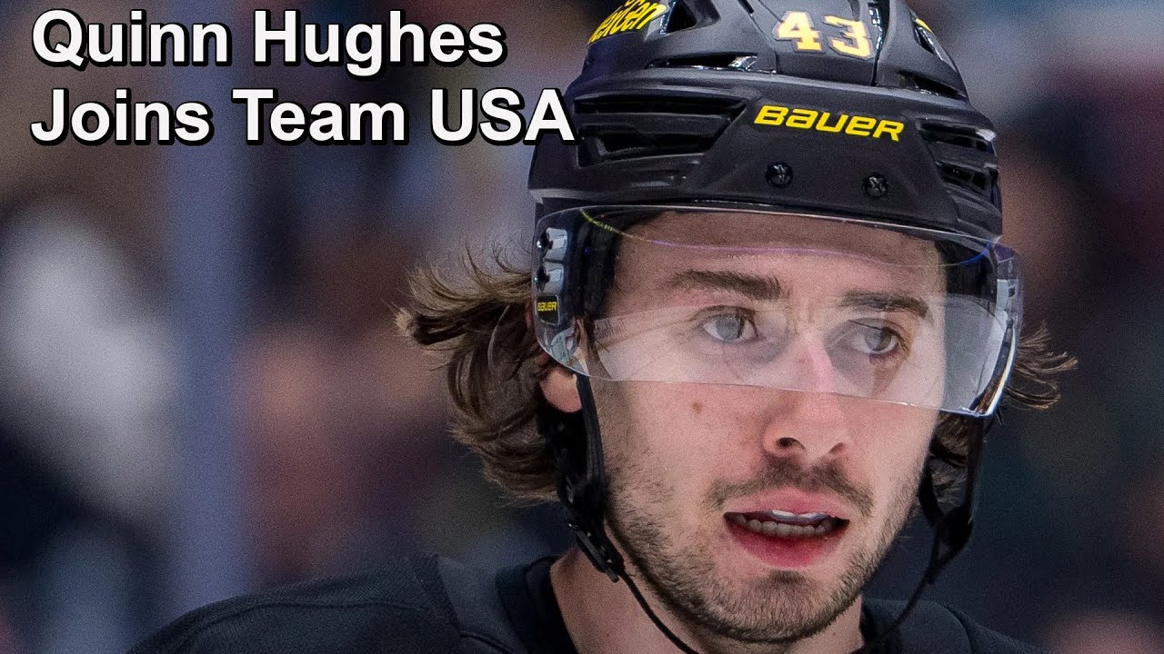 USA Adds Quinn Hughes, Canucks Extend O'Connor, 4 Nations Talk