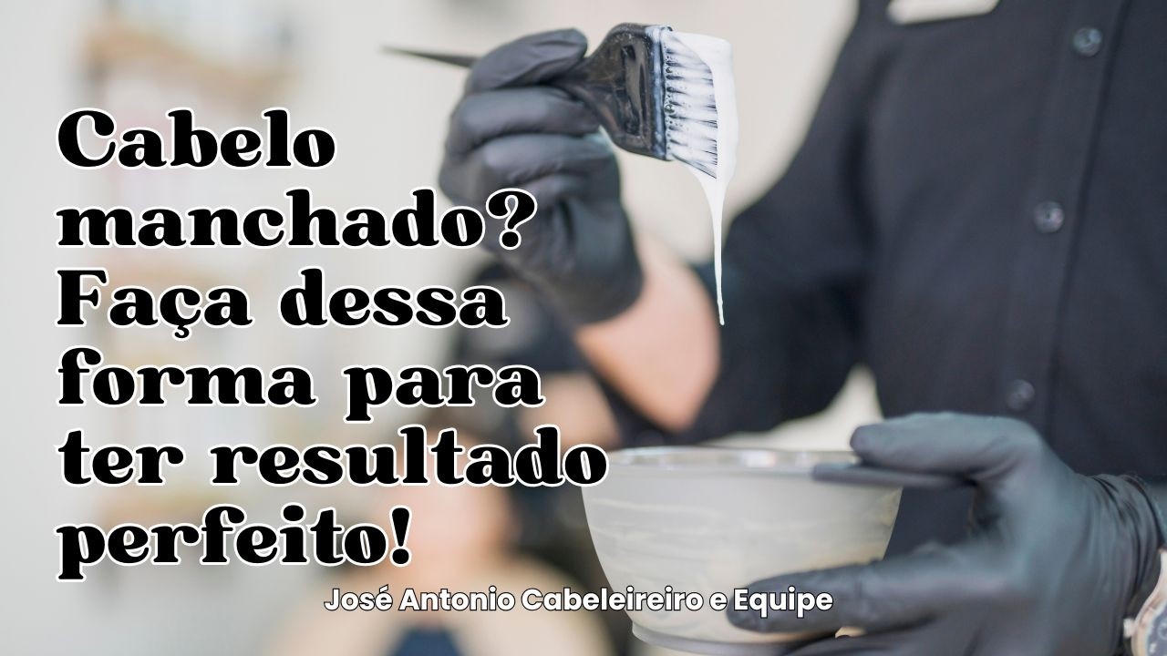 COLORIU OS CABELOS E FICOU MANCHADO? ASSISTA ESSE VÍDEO E ENTENDA PORQUE.