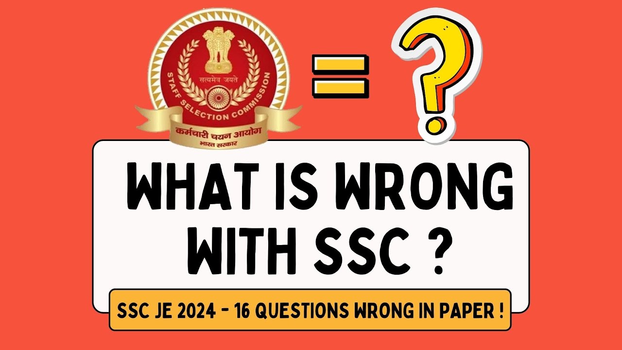 What is wrong with SSC ? SSC JE 2024 REVISED ANSWER KEY