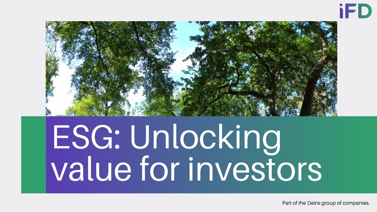 iFD | ESG: Unlocking value for investors