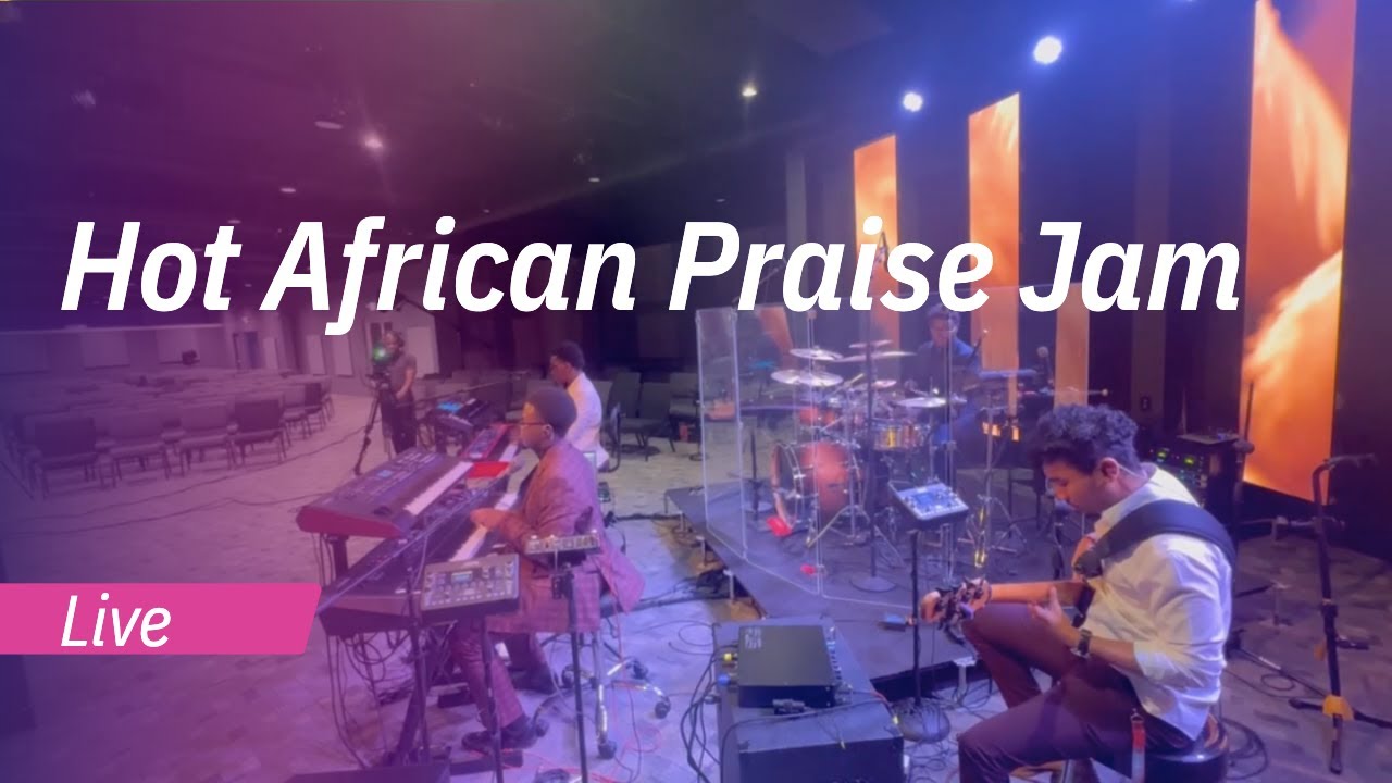 Hot African Praise Jam🔥