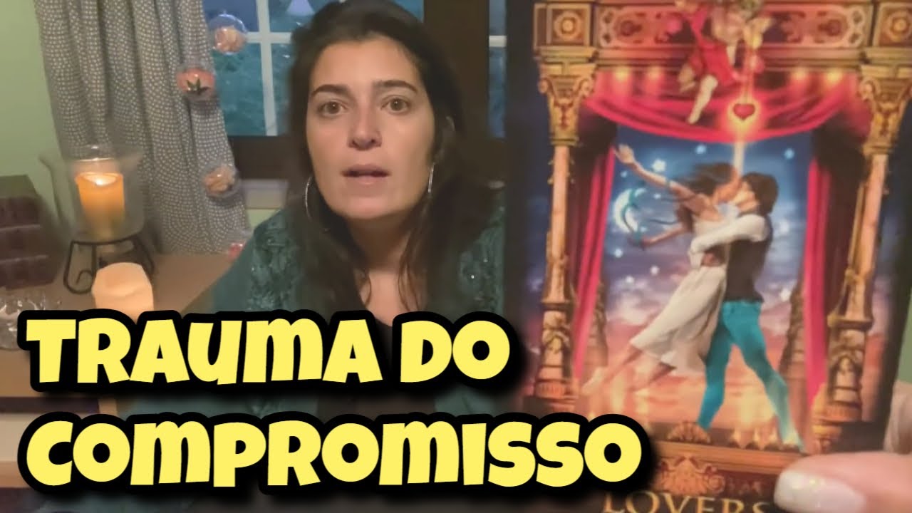 Trauma do Compromisso (Amor) 💗 Leitura Tarot Oráculos