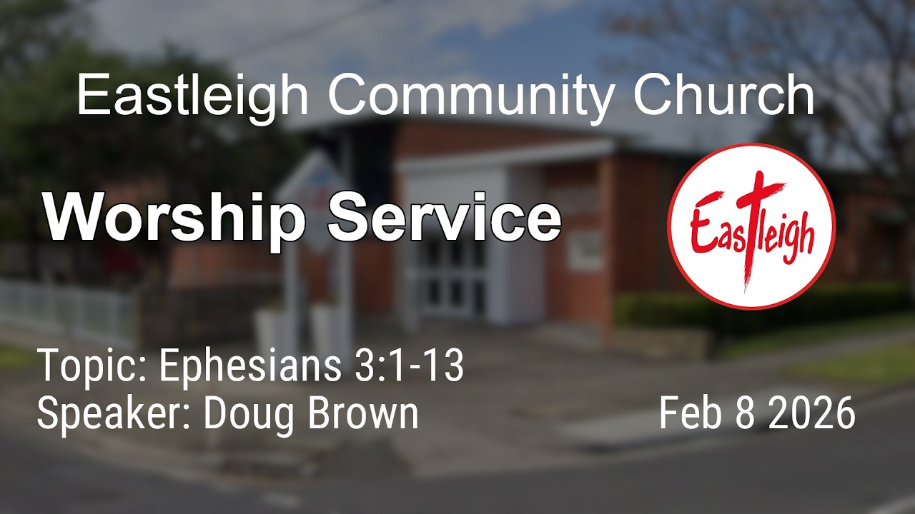 Ephesians 3:1-13 | Doug Brown | Eastleigh Community Church