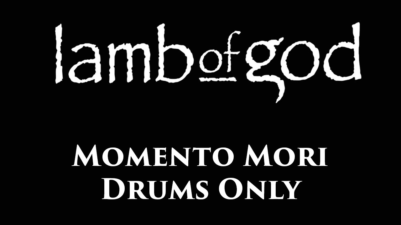 Lamb Of God Momento Mori DRUMS ONLY