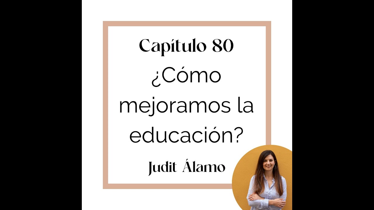 80 ¿Cómo mejoramos en educación?