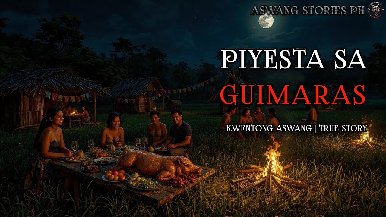 PIYESTA SA GUIMARAS | Kwentong Aswang | True Story