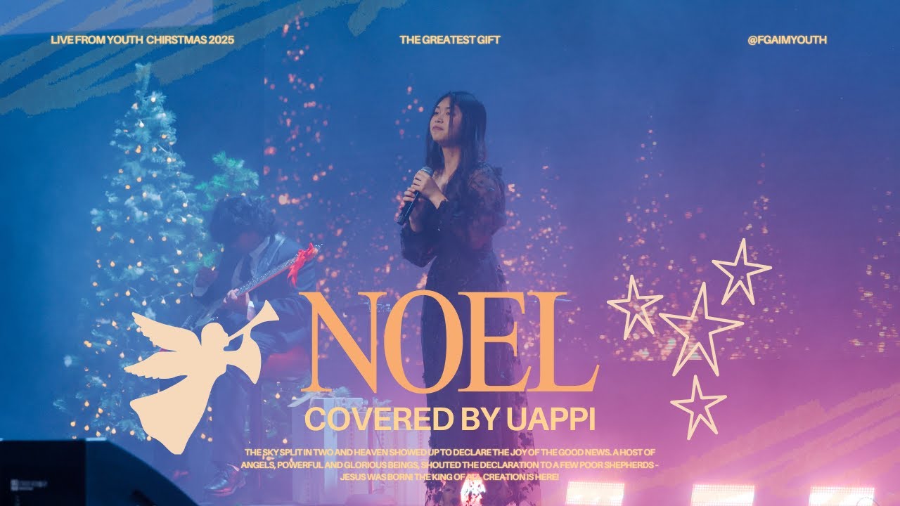 Noel covered by Uappi (Live From Youth Christmas 2025)