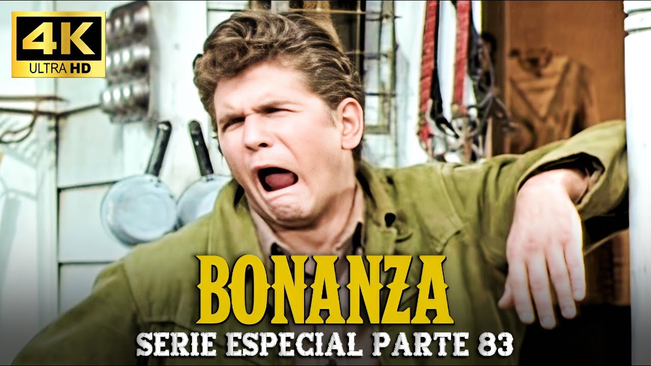 Bonanza | Serie Especial | Parte 83 (4K ULTRA HD)