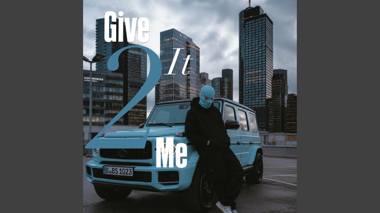 Give it 2 me