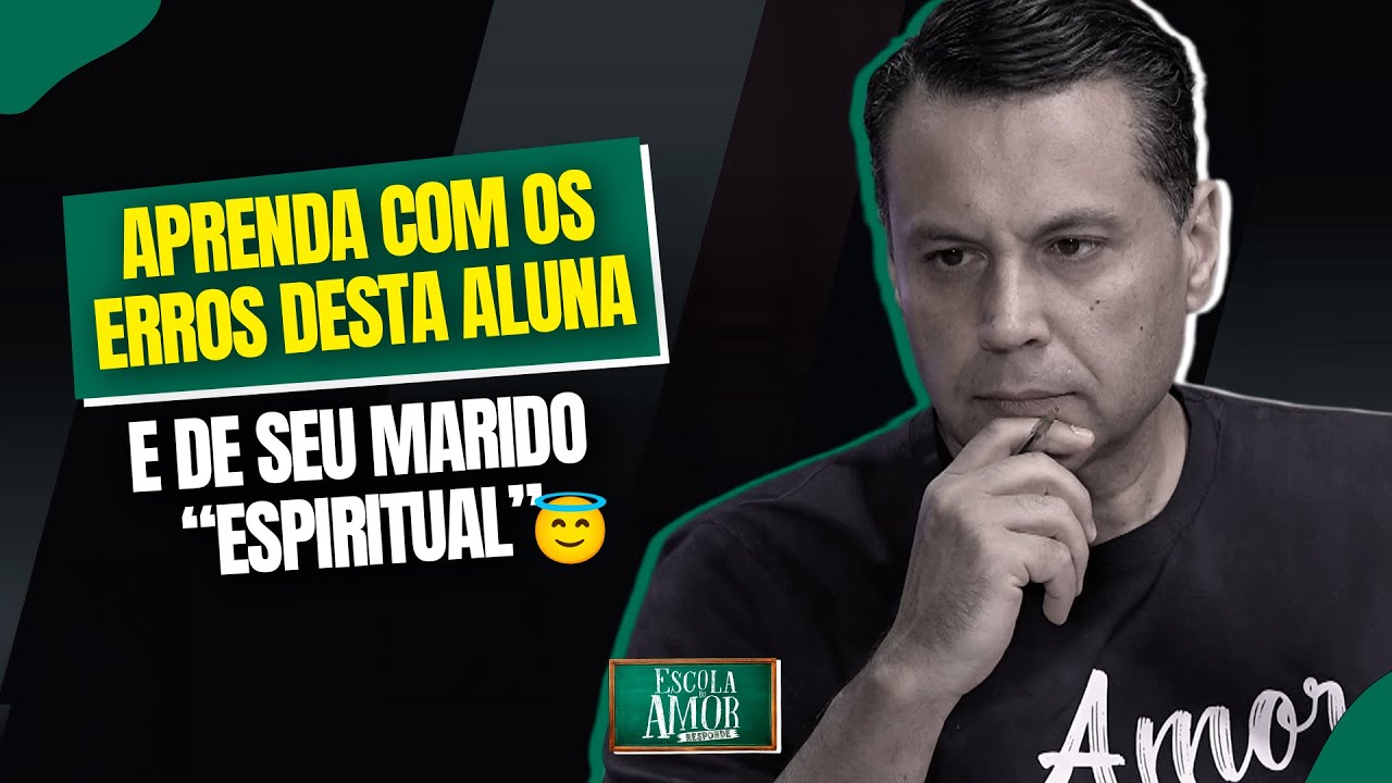 APRENDA com os erros desta aluna e de seu marido “espiritual”