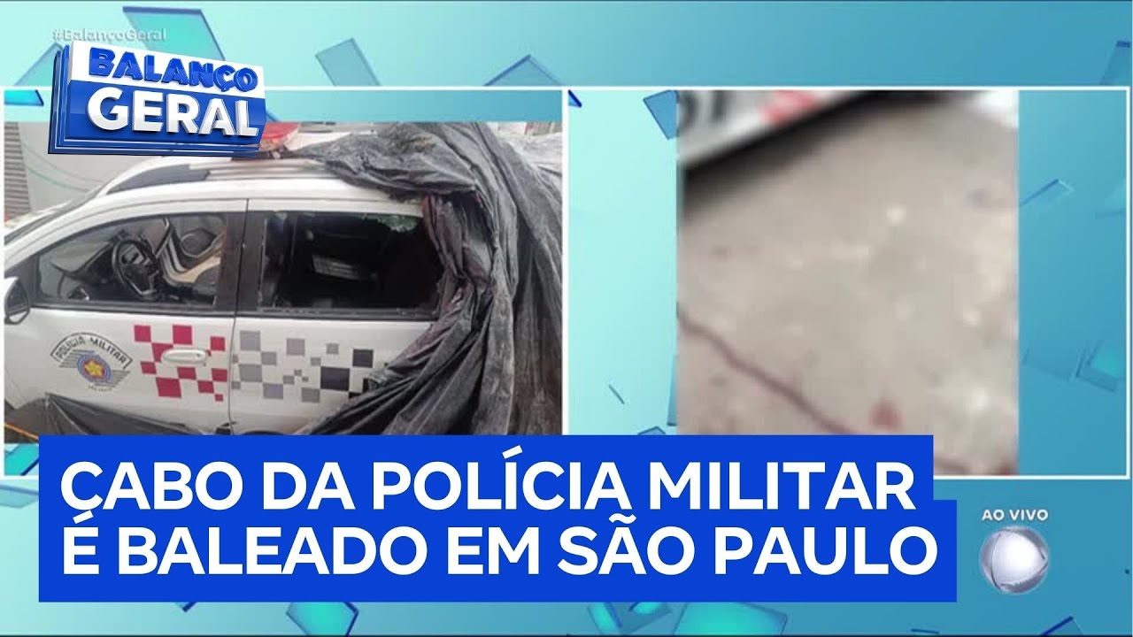 Cabo da PM baleado dentro de viatura na zona leste de São Paulo segue em estado grave