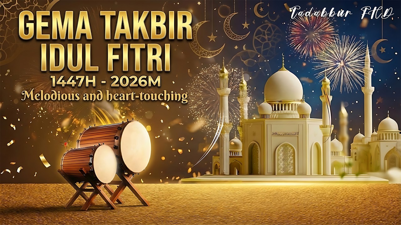 Most Beautiful Takbiran Idul Fitri 2026 | Nonstop Takbir 1447H Full Beduk, Goosebumps Guaranteed