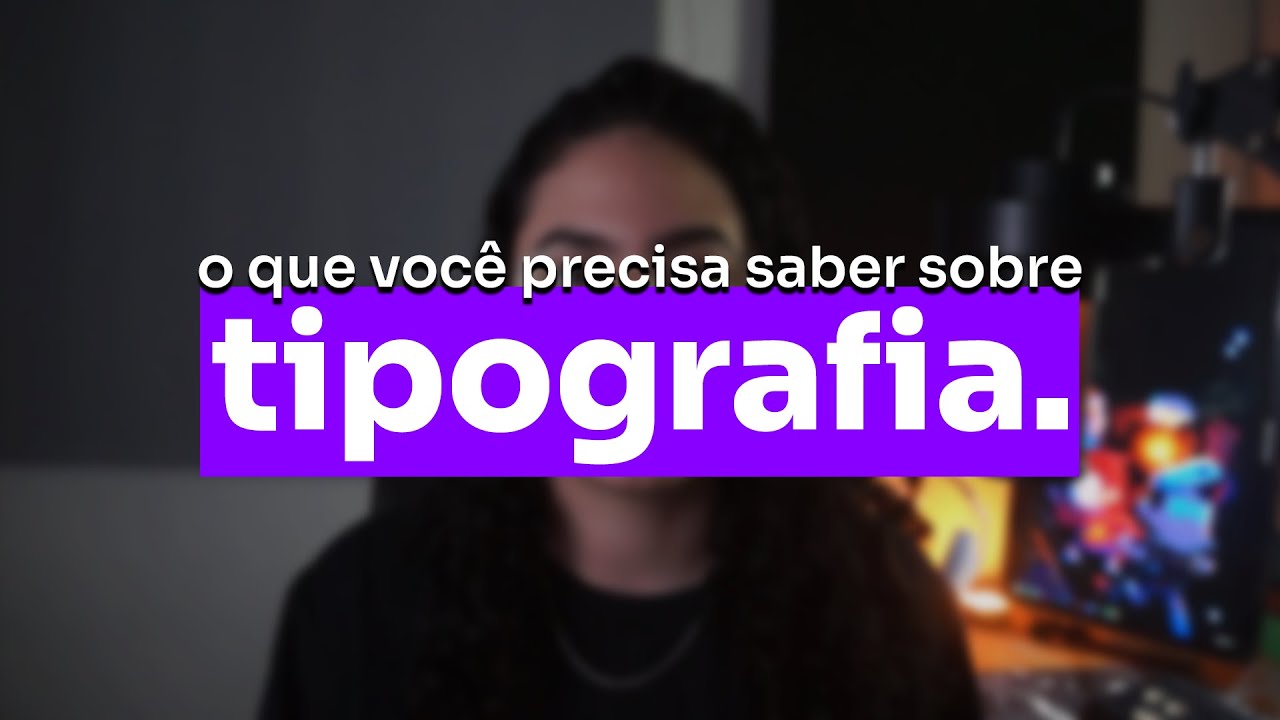 TUDO SOBRE TIPOGRAFIA APLICADA NO DESIGN!