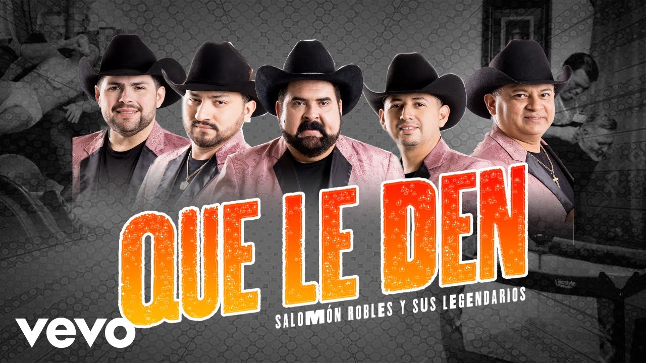 Salomón Robles Y Sus Legendarios - Que Le Den