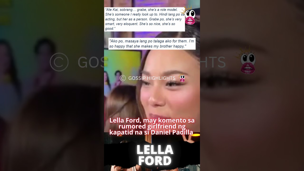 Lella Ford, may komento sa rumored girlfriend ng kapatid na si Daniel Padilla