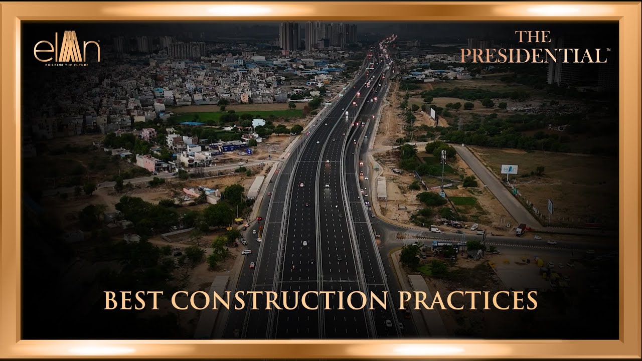 Elan The Presidential - Best Construction Practices