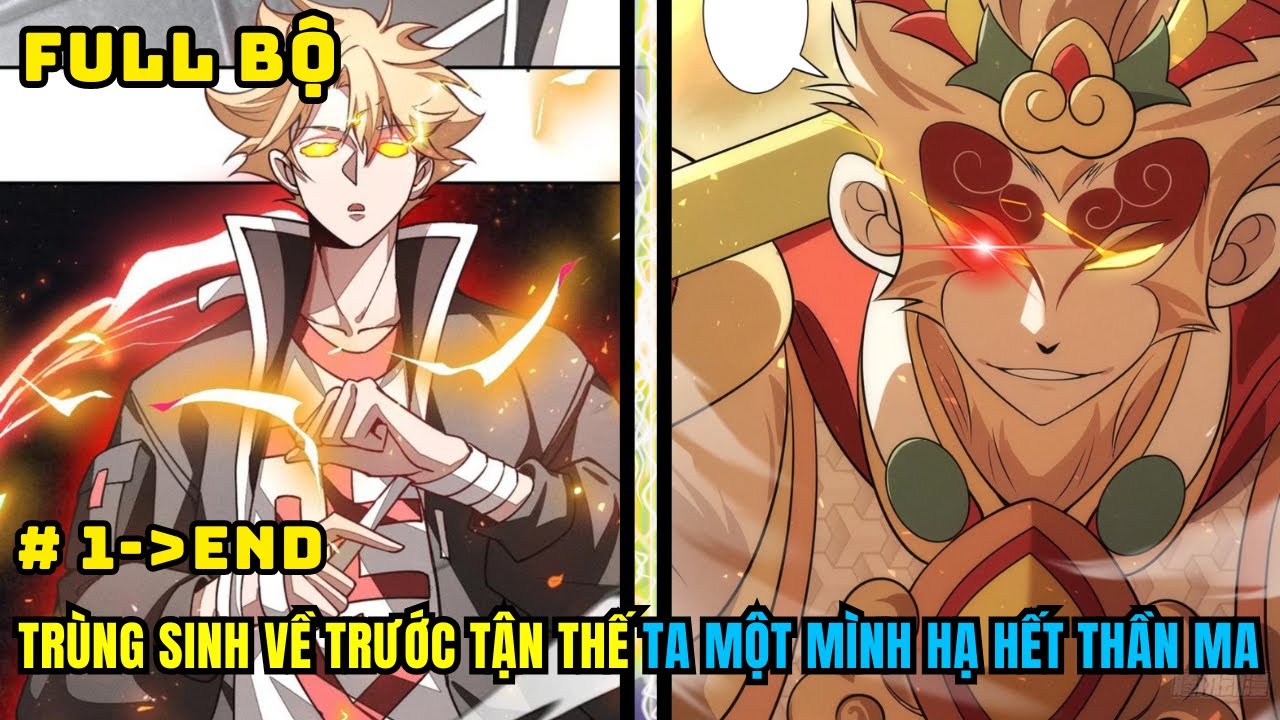FULL BỘ END TRUYỆN | TRÙNG SINH VỀ TRƯỚC TẬN THẾ, TA MỘT MÌNH HẠ HẾT THẦN MA  | REVIEW TRUYỆN HAY