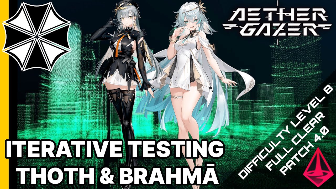 [Aether Gazer] 4.0 Iterative Testing Difficulty 8 | Thoth & Brahmā (VS Halphas, Blackquartz)