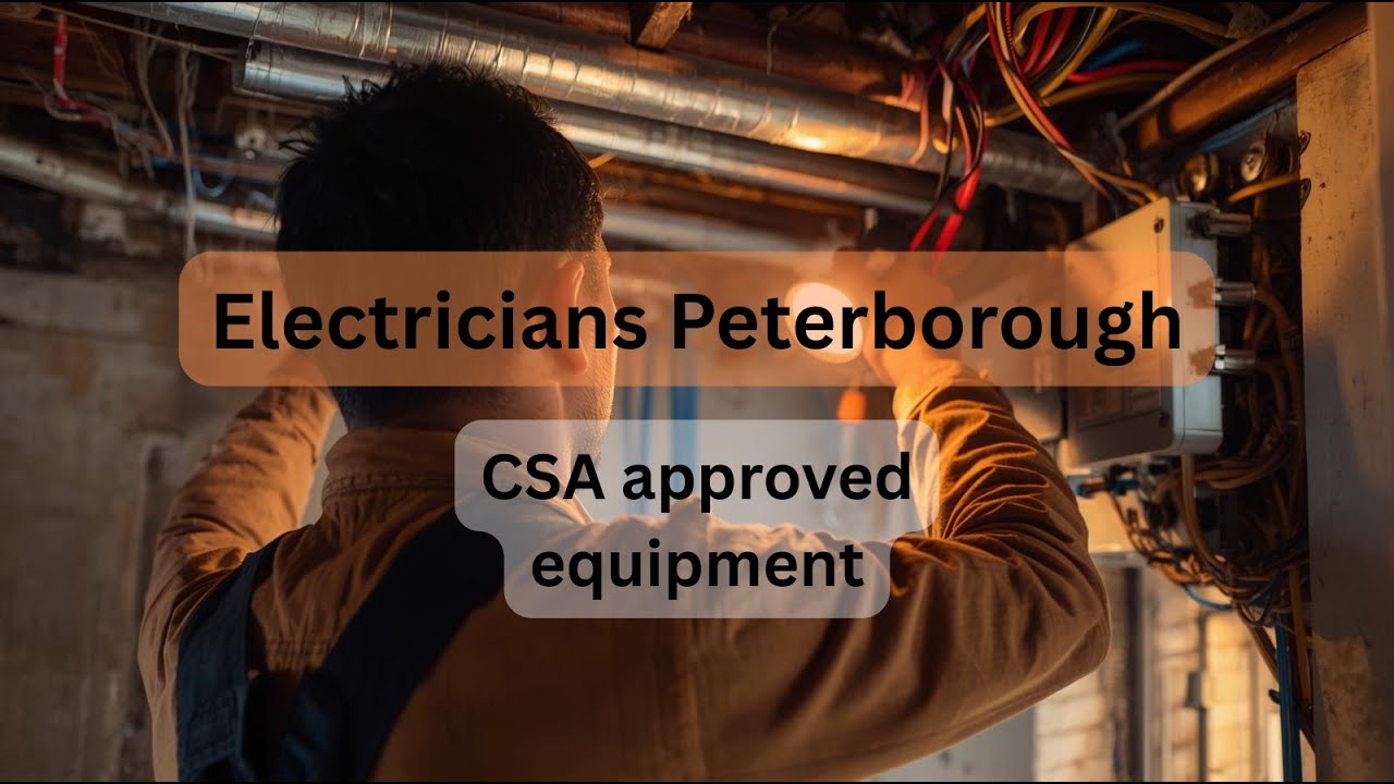What “CSA Approved” Really Means | Electricians Peterborough