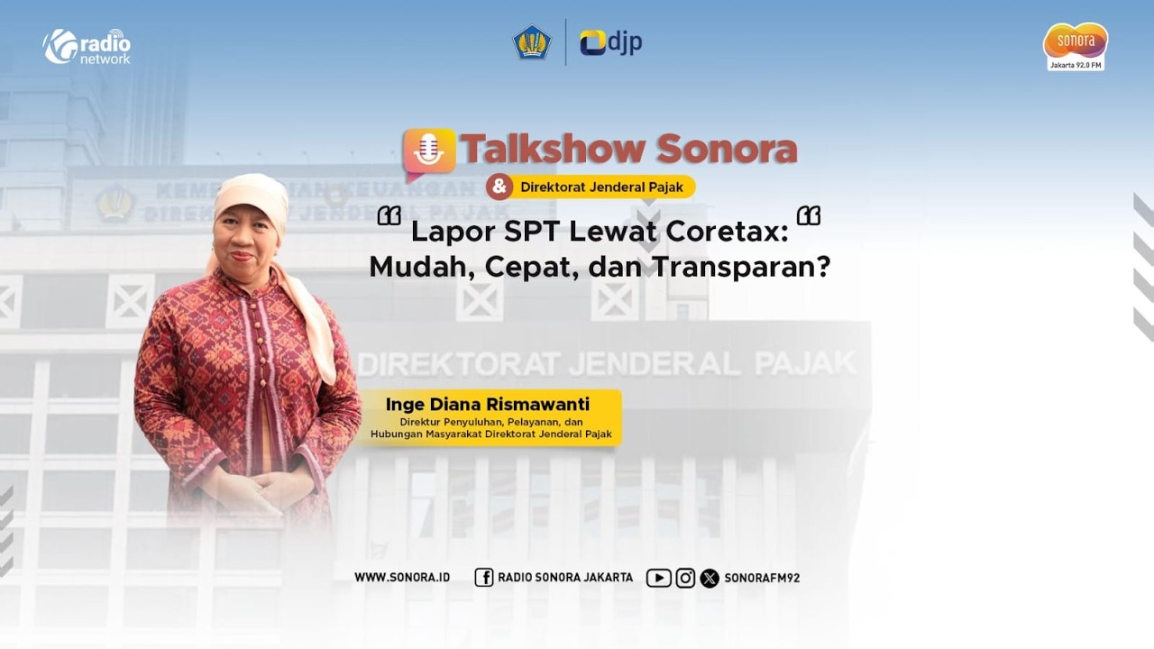 Lapor SPT Lewat Coretax: Mudah, Cepat, dan Transparan? || Talkshow Sonora