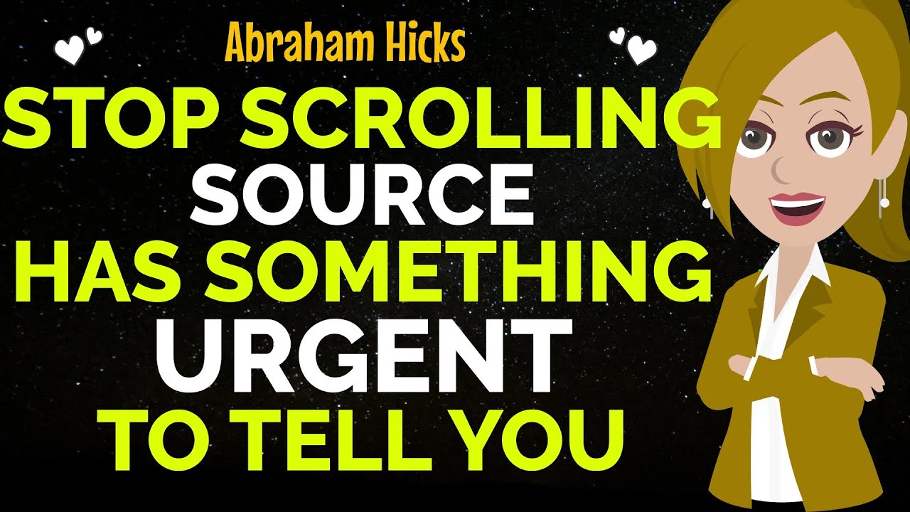 Don’t Move ! Source Has Something Urgent To Tell You!✨✅Abraham Hicks 2024