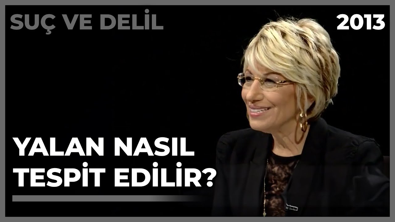 Suç ve Delil: Yalan Nasıl Tespit Edilir? - 13.10.2013