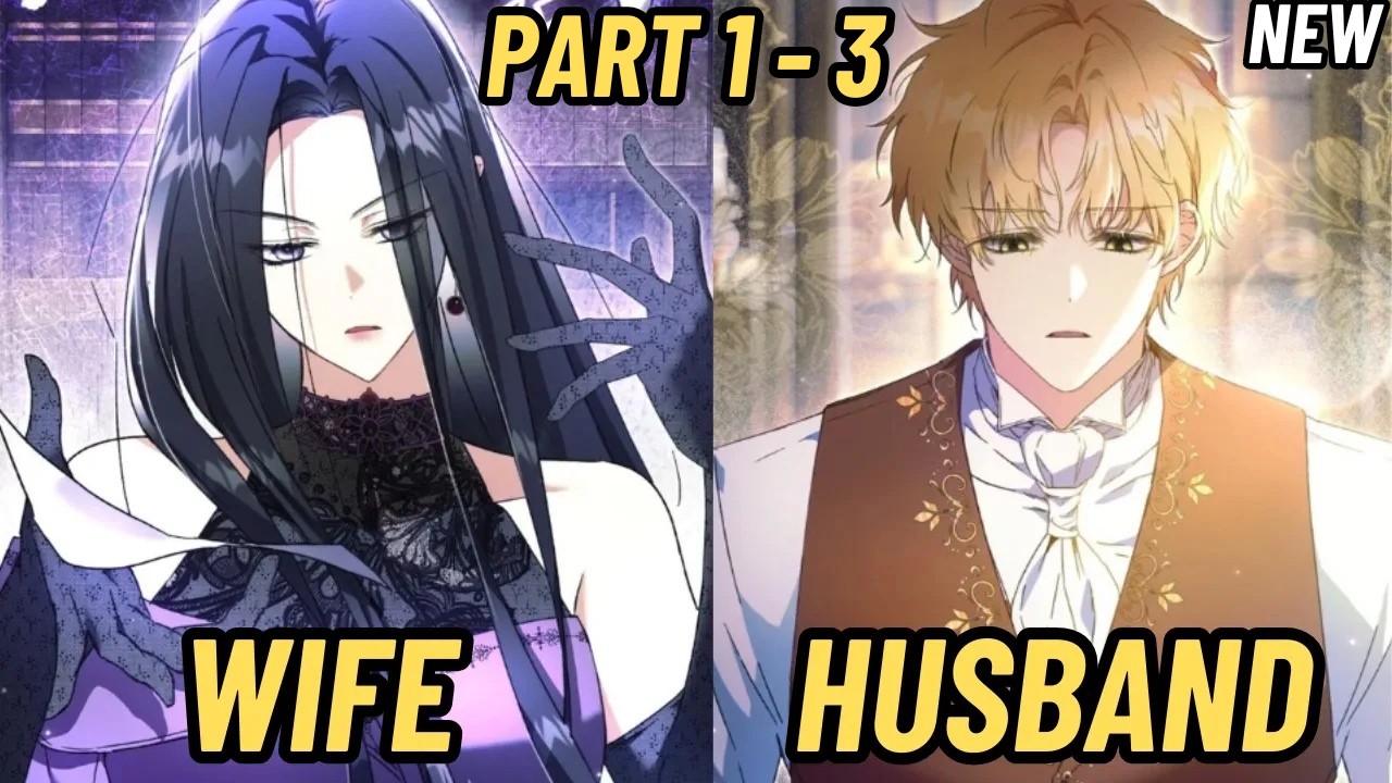 She Reincarnated as the Villainess and Refused to Divorce Her Favorite Character Part 1 - 3