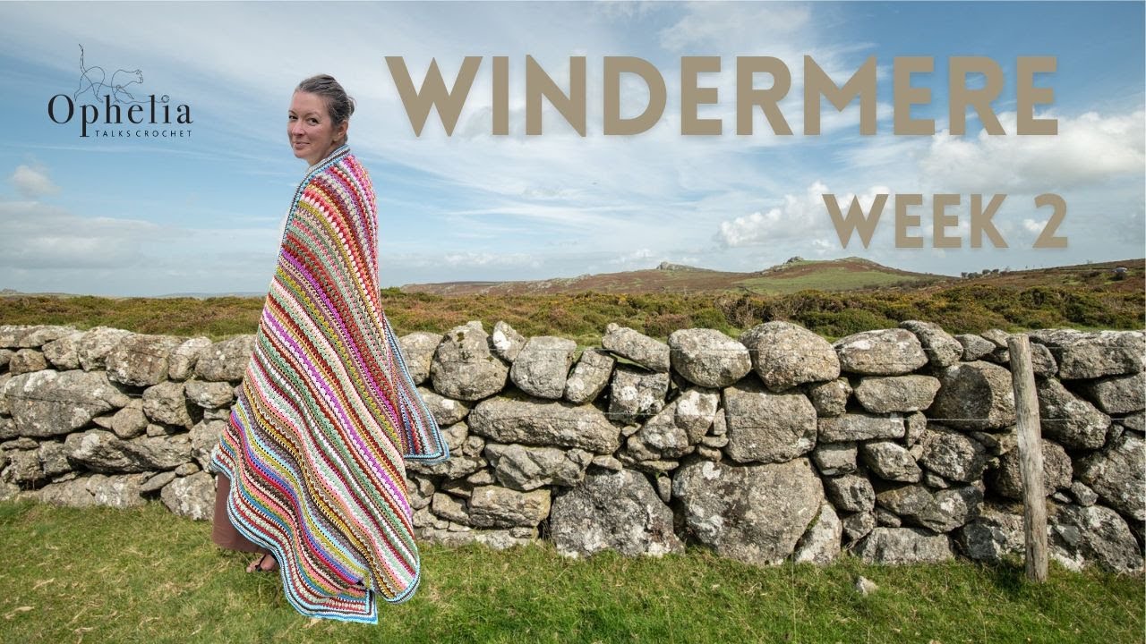 CAL Blanket 2024 // Windermere Blanket - Week 2 // Ophelia Talks Crochet