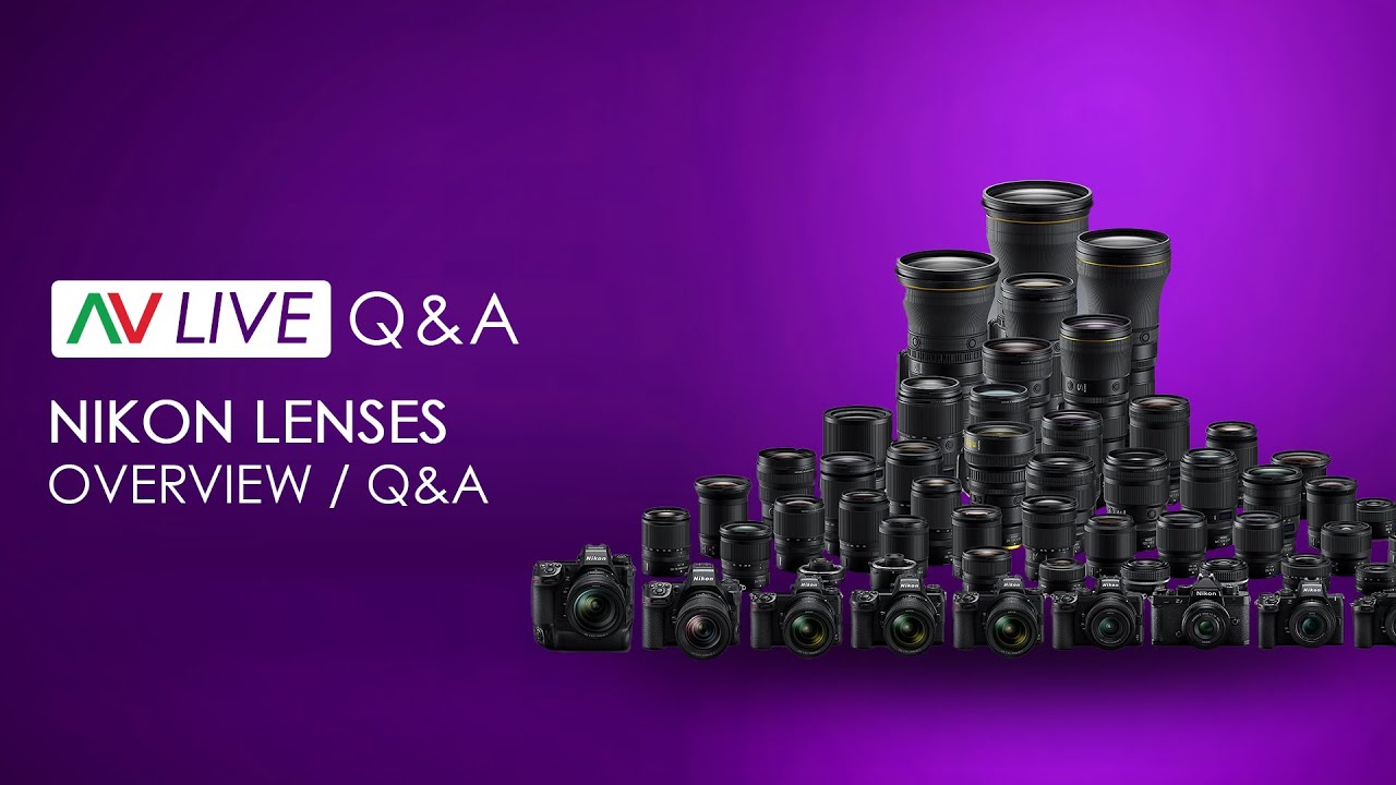 Essential Guide to Nikon Lenses - Overview / Q&A