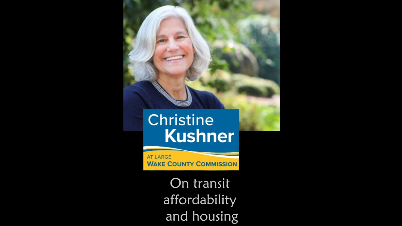Christine Kushner-Candidate for Wake County Commissioner At-Large on Housing and Transit
