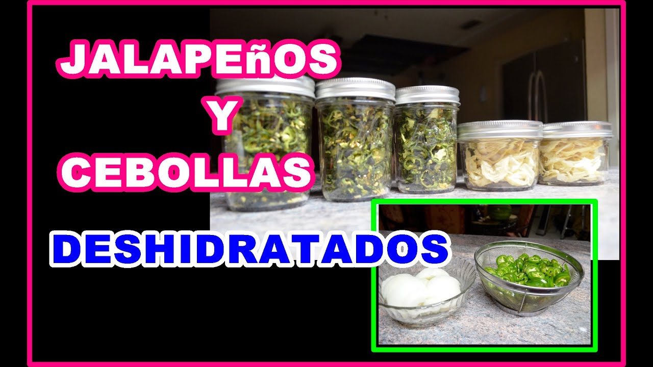 COMO DESHIDRATO CHILES JALAPEñOS Y CEBOLLAS PARA ALMACENAR