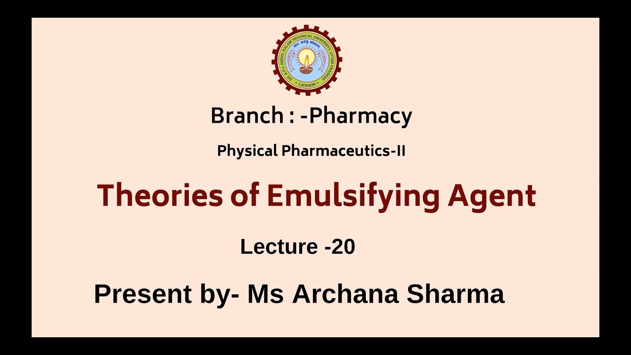 Physical Pharmaceutics –II | Theories of Emulsifying Agent | AKTU Digital Education