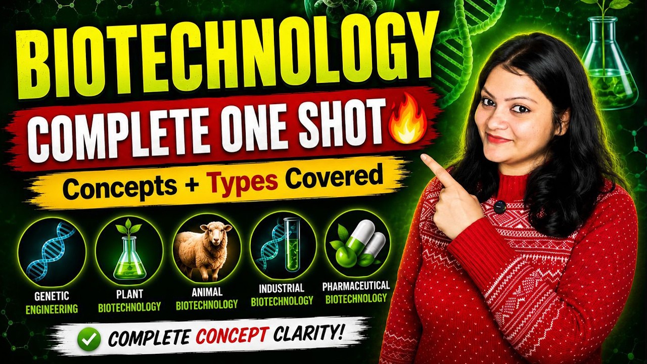 Biotechnology One Shot | 100% important Concepts | All Types Covered | NEET/UPSC CAPF/CSE
