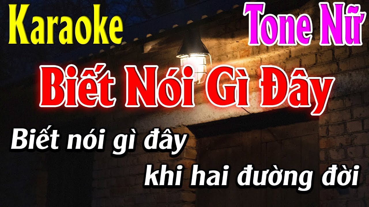 Biết Nói Gì Đây Karaoke Tone Nữ Karaoke Lâm Organ - Beat Mới