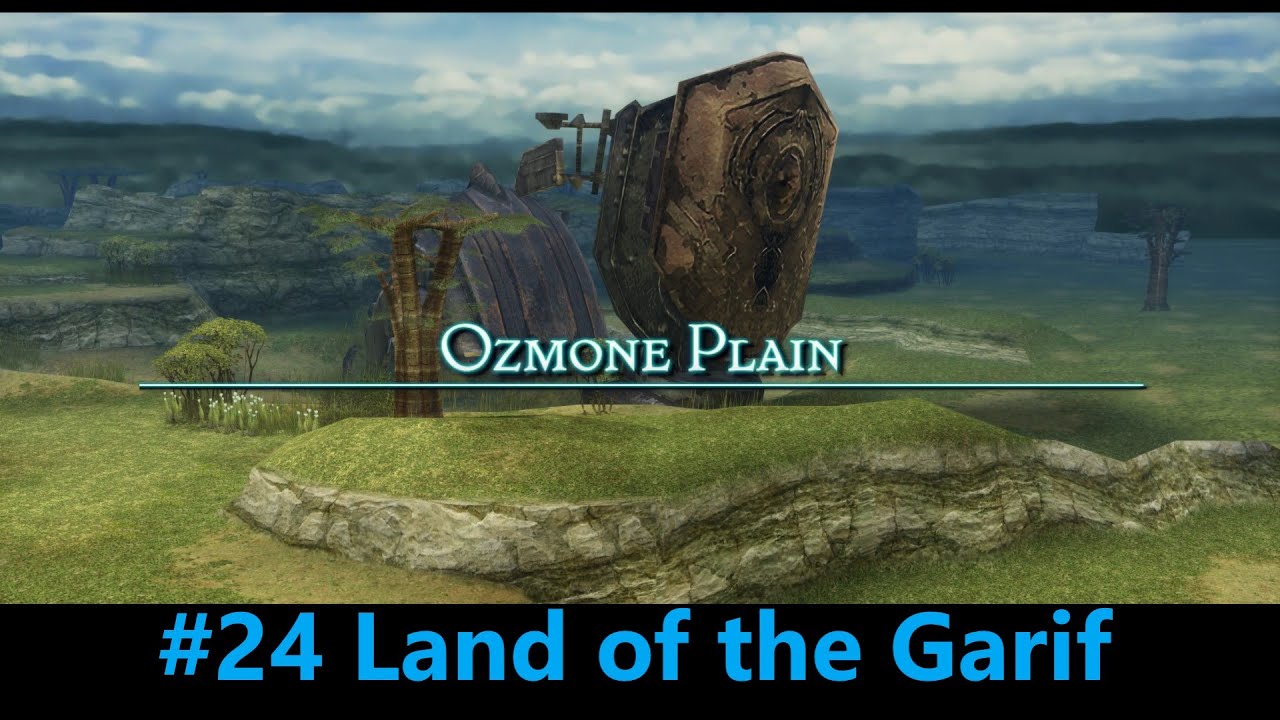 FINAL FANTASY XII THE ZODIAC AGE Part 24 Ozmone Plain & The Land of  the Garif