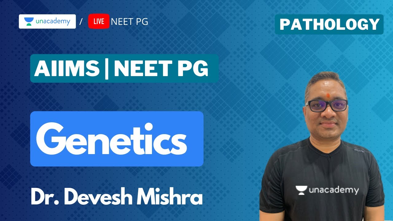 Target AIIMS/NEET PG -3: Genetics | Pathology with Dr. Devesh Mishra