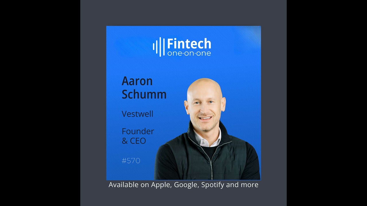 From 70 Hours to Minutes: Vestwell CEO Aaron Schumm on Simplifying and Automating Savings