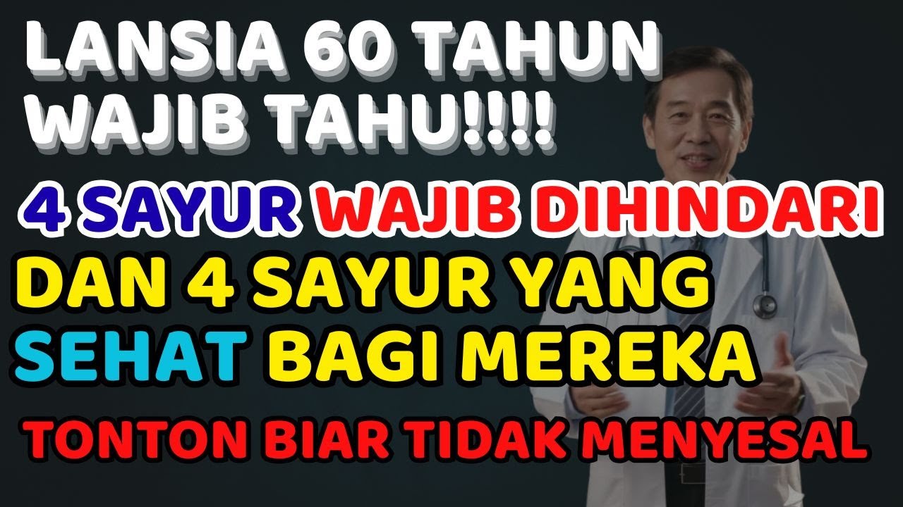 LANSIA WAJIB TAHU‼️4 SAYUR BERBAHAYA & 4 YANG MENYEHATKAN DI USIA 60+‼️