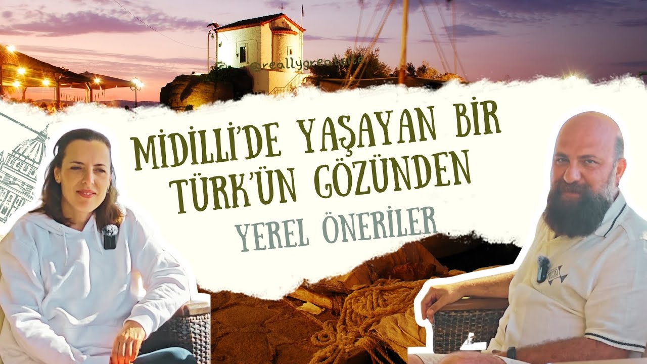 Midilli’de Yaşayan Türk’ten Yerel Öneriler | Midilli Gezi Rehberi - 2