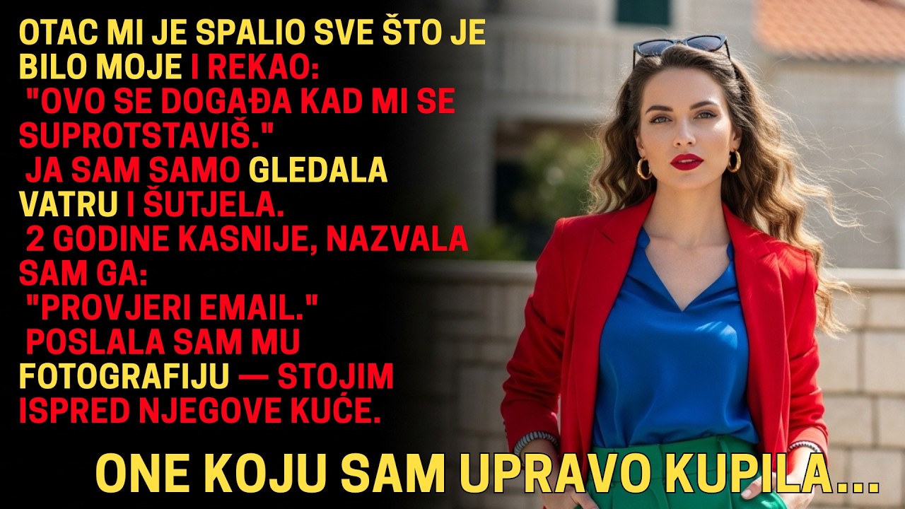 OTAC MI JE SPALIO SVE DA ME “NAUČI PAMETI” — A JA SAM KUPILA NJEGOVU KUĆU.