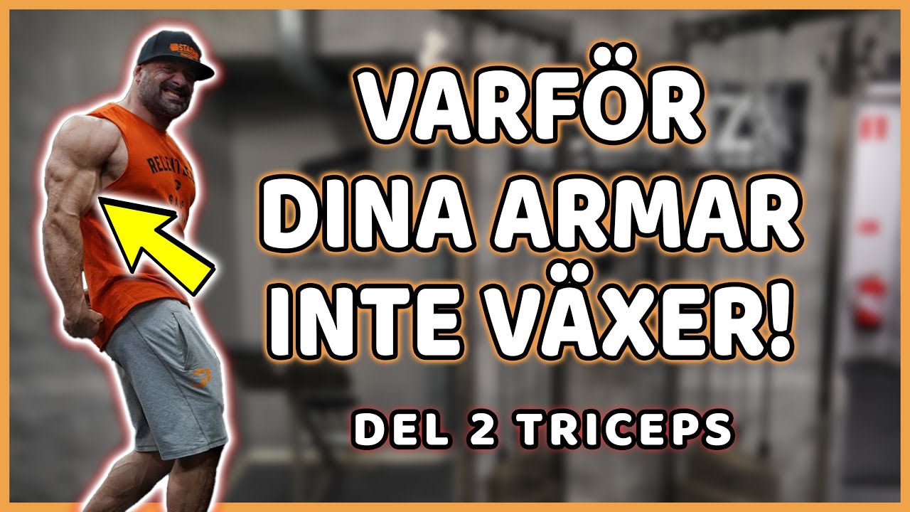ANLEDNINGEN TILL VARFÖR DINA ARMAR INTE VÄXER - DEL2
