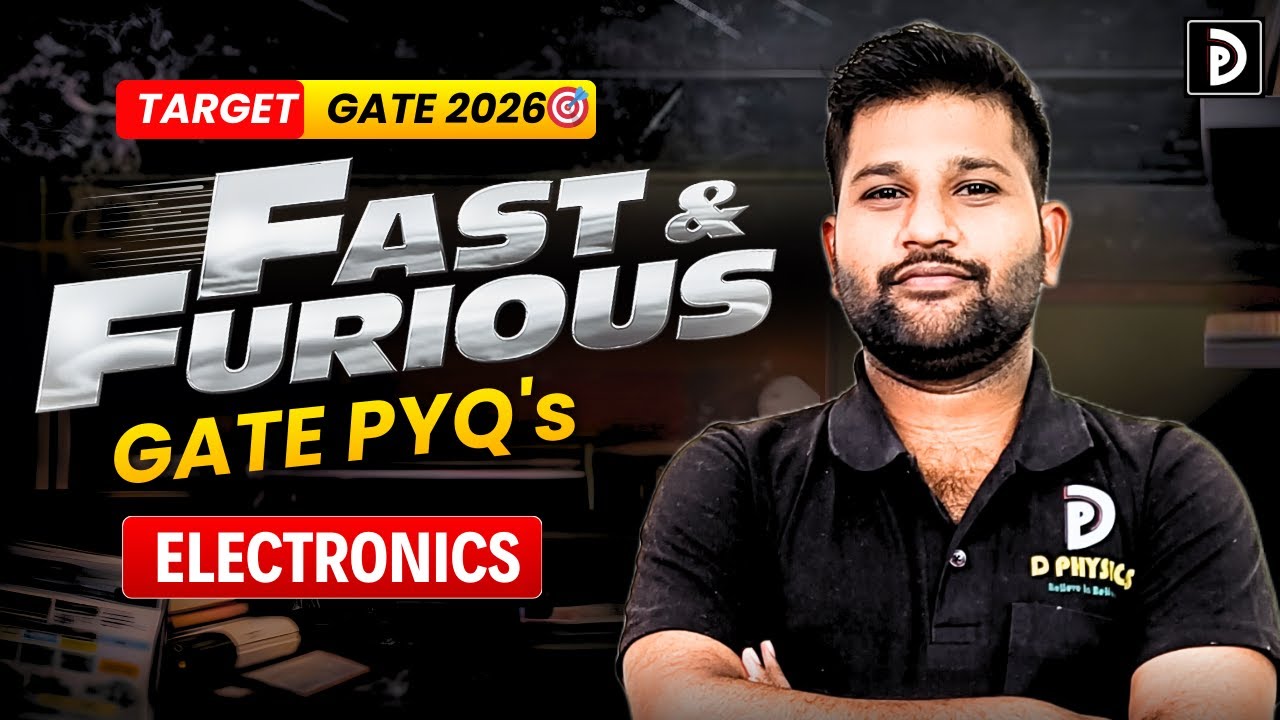 TARGET GATE 2026 | Electronics | FAST & FURIOUS PYQ's | Padekar Sir | D PHYSICS